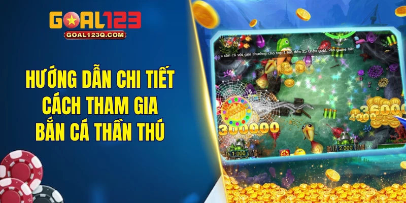 Hướng dẫn chi tiết cách tham gia bắn cá thần thú cho người mới